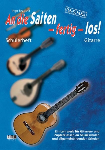 An die Saiten - fertig - los!: Schülerheft Gitarre - Ein Lehrwerk für Gitarren- und Zupferklassen an Musikschulen und allgemeinbildenden Schulen Arts & Music