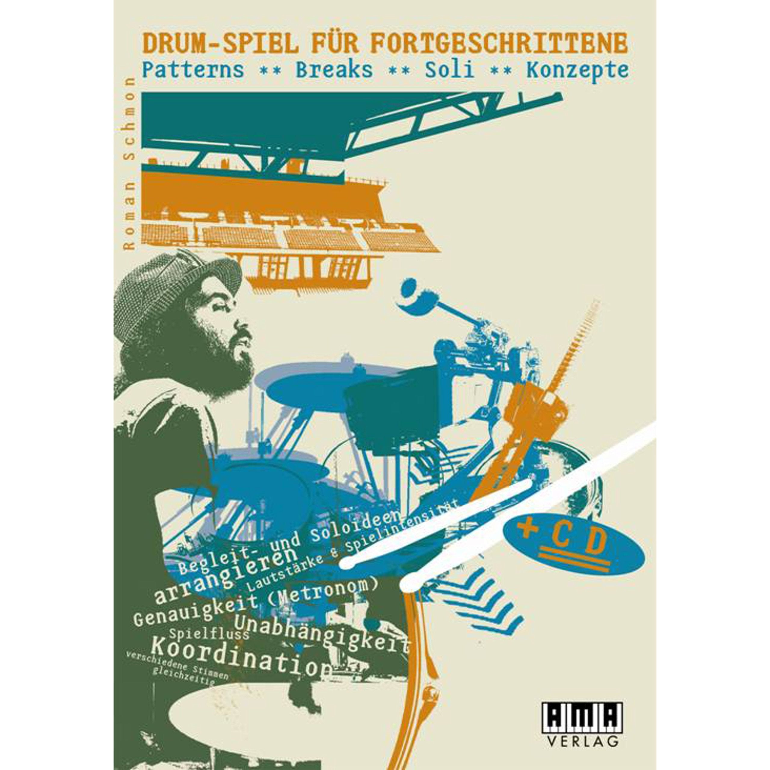 Drum-Spiel für Fortgeschrittene: Patterns - Breaks - Soli - Konzepte Arts & Music