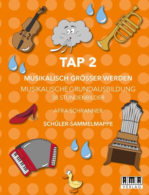 TAP 2 - Musikalisch Größer Werden (Schüler-Mappe): 38 Stundenbilder für Musikalische Grundausbildung Sheet Music