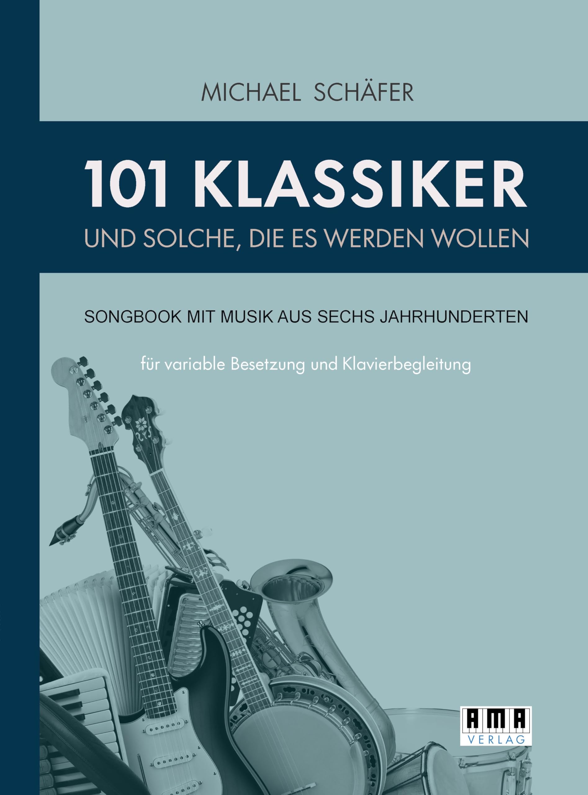 101 Klassiker und solche, die es werden wollen: für variable Besetzung und Klavierbegleitung Sheet Music