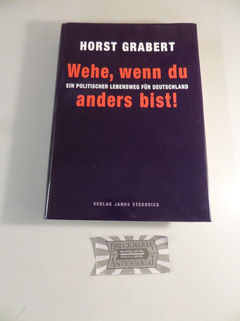 Wehe, wenn du anders bist: Ein politischer Lebensweg für Deutschland Personalities