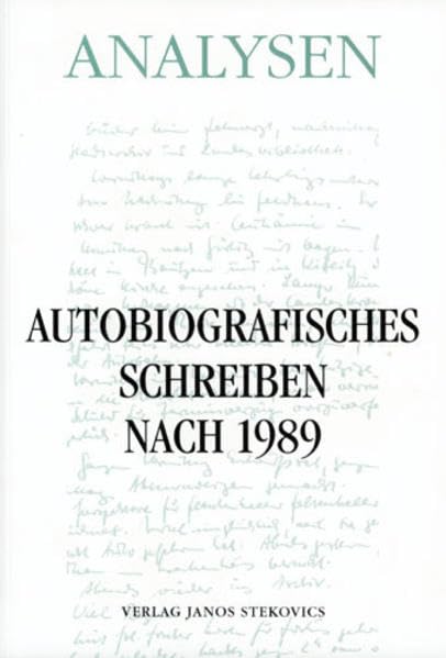 Autobiografisches Schreiben nach 1989 Analysen von Erinnerungen und Tagebüchern ehemaliger DDR-Schriftsteller Essays & Short Stories