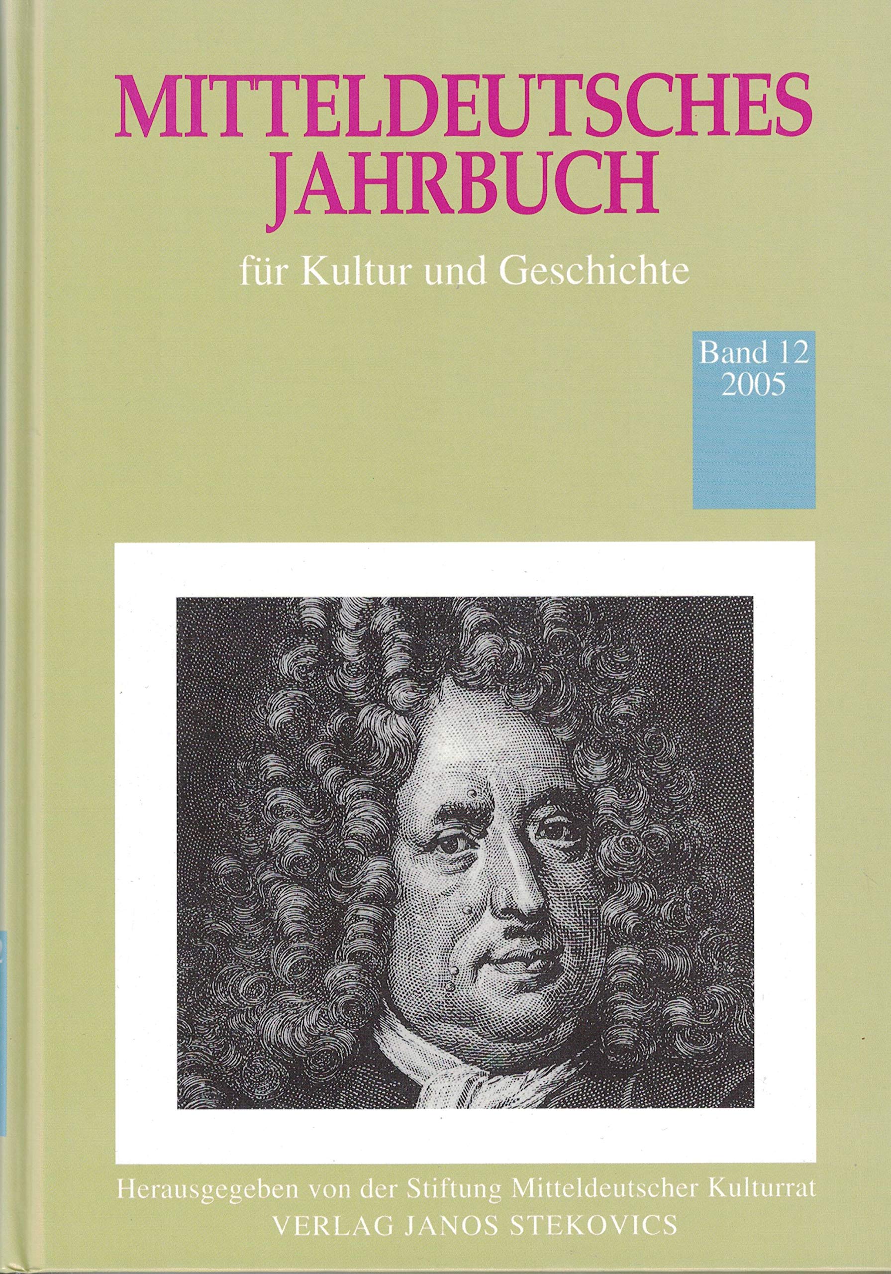 Mitteldeutsches Jahrbuch für Kultur und Geschichte / 2005 Politics & History