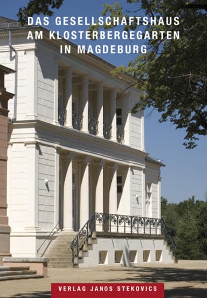 Das Gesellschaftshaus am Klosterbergegarten in Magdeburg Politics & History