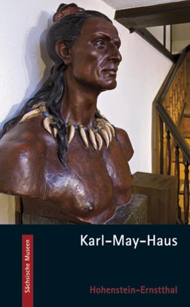 Karl-May-Haus Hohenstein-Ernstthal (Sächsische Museen) Social Sciences