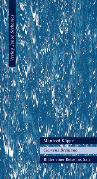 Clemens Brentano - Bilder einer Reise ins Salz (Publishers Collection) Historical Fiction