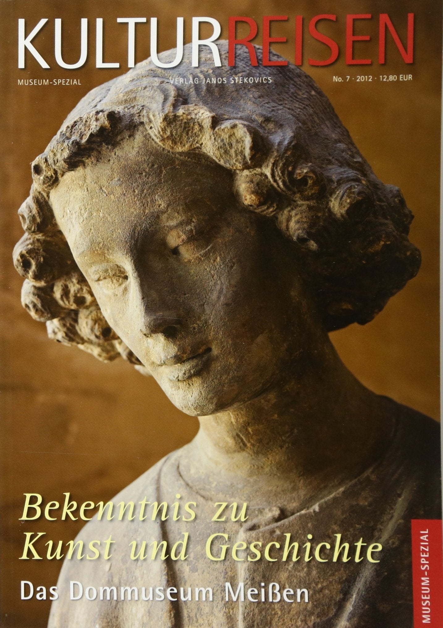Bekenntnis zu Kunst und Geschichte: Ein Führer durch das Museum im Meißner Dom (KULTURREISEN - Journal für Kulturgeschichte und Kunst - museum-spezial) Social Sciences