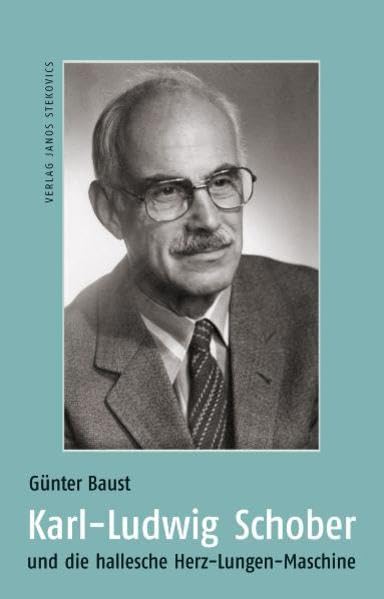 Karl-Ludwig Schober und die hallesche Herz-Lungen-Maschine Medicine