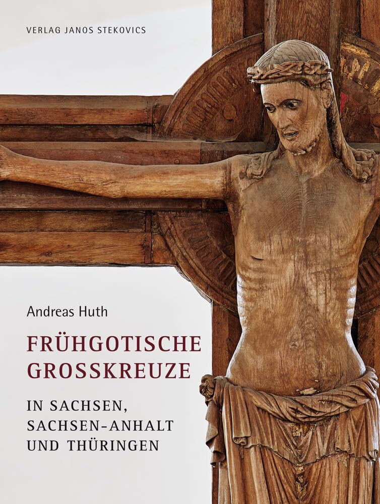 Frühgotische Großkreuze in Sachsen, Sachsen-Anhalt und Thüringen German history