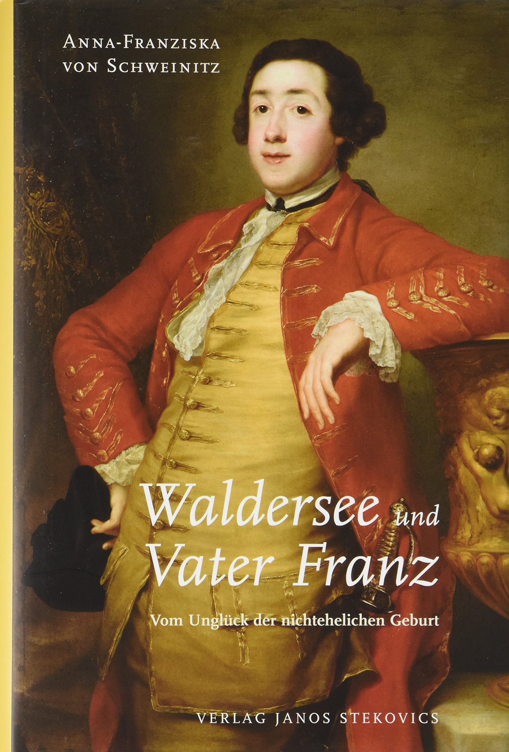 Waldersee und Vater Franz: Vom Unglück der nichtehelichen Geburt Essays & Short Stories
