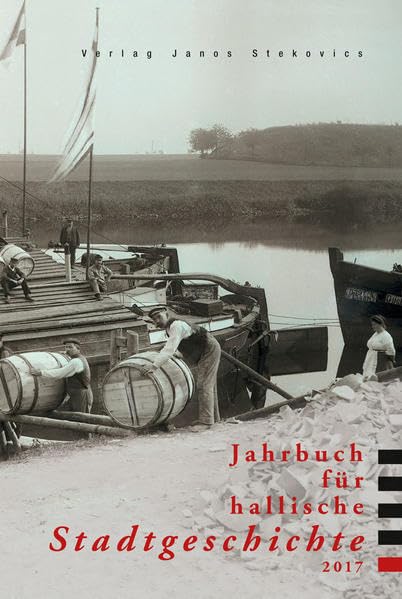 Jahrbuch für hallische Stadtgeschichte 2017 book