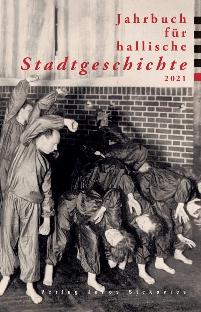 Jahrbuch für hallische Stadtgeschichte 2021 Social Sciences