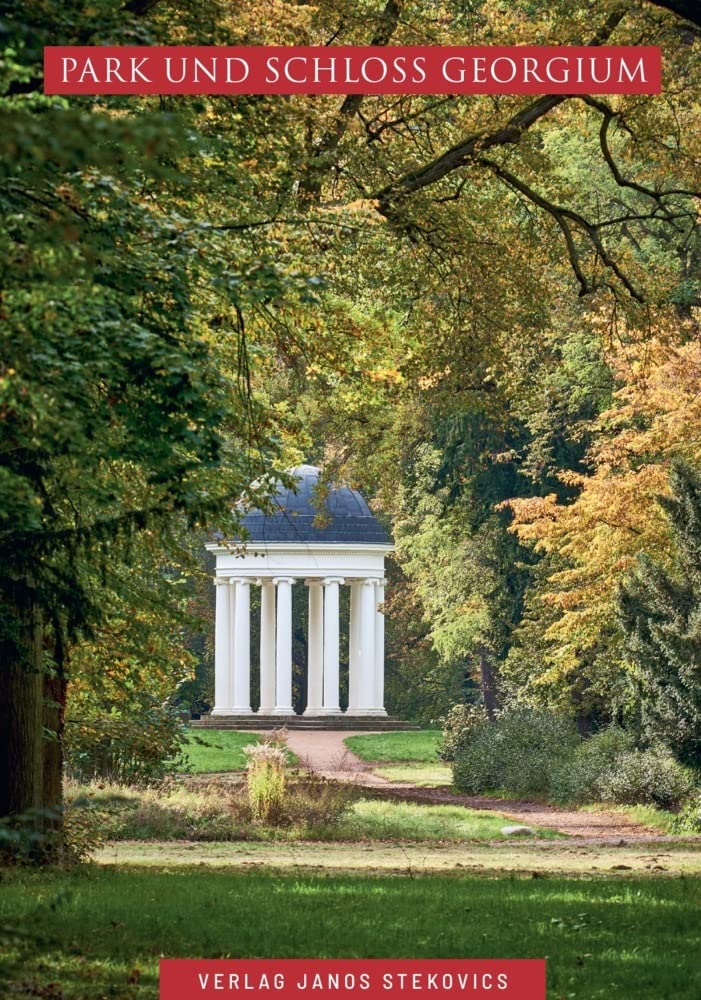 Park und Schloss Georgium: im Dessau-Wörlitzer Gartenreich (STEKO-Kunstführer) Architecture