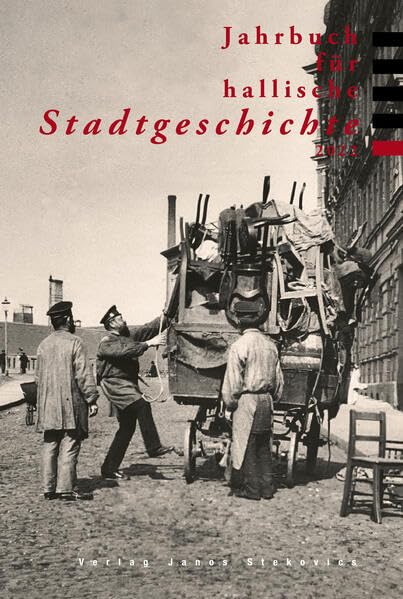 Jahrbuch für hallische Stadtgeschichte 2022 Reference Books