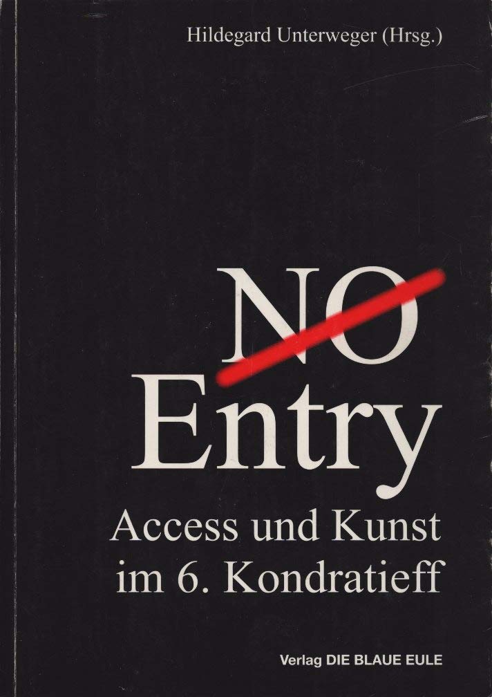 NO Entry: Access und Kunst im 6. Kondratieff Reference Books