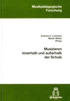 Musizieren innerhalb und außerhalb der Schule (Musikpädagogische Forschung) Arts & Music