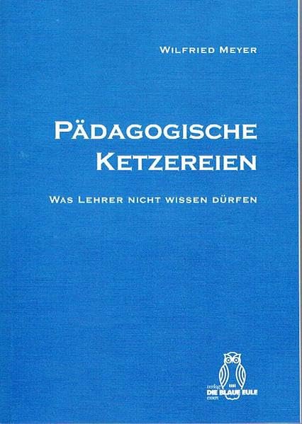 Pädagogische Ketzereien: Was Lehrer nicht wissen dürfen book