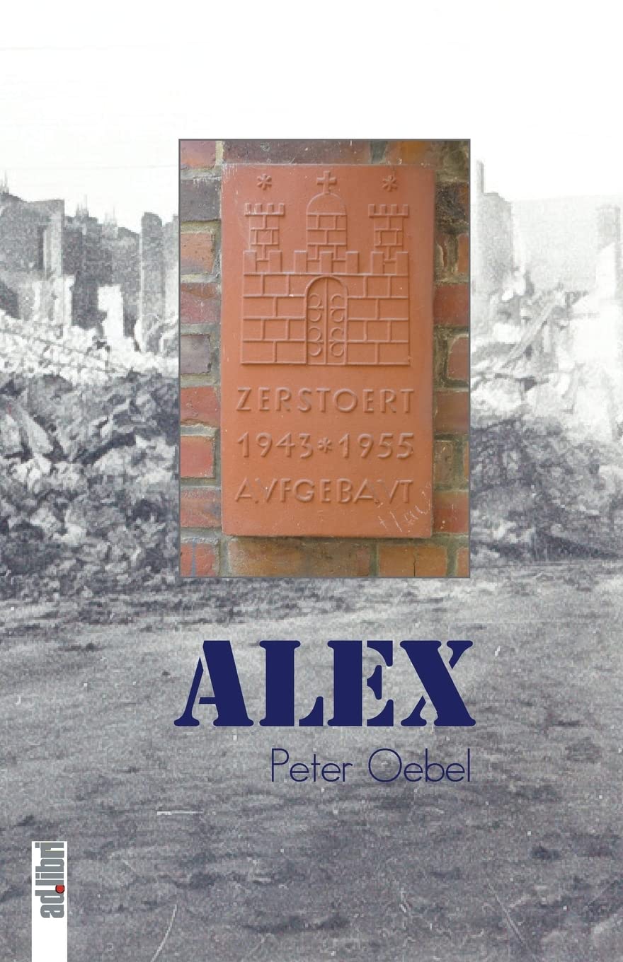 Alex: Eine Nachkriegs-Kindheit in Hamburg-Barmbek Contemporary literature