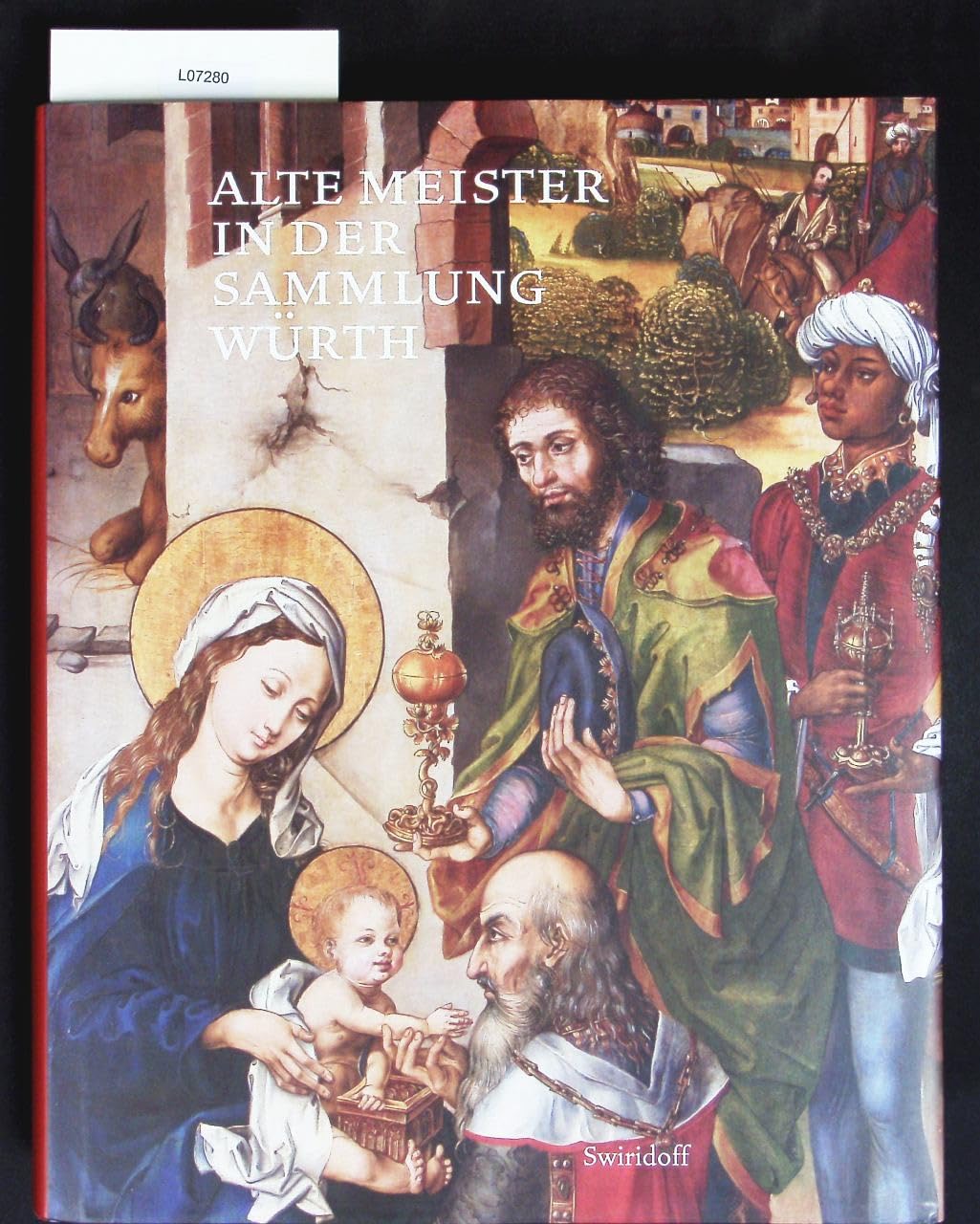 Alte Meister in der Sammlung Würth: Der ehemals Fürstlich-Fürstenbergische Bilderschatz. Katalog zur Ausstellung in der Kunsthalle Würth, Schwäbisch-Hall, 2004/5 Film, Art & Culture