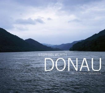 Donau: Deutschland - Österreich. Dt. /Engl. Photography