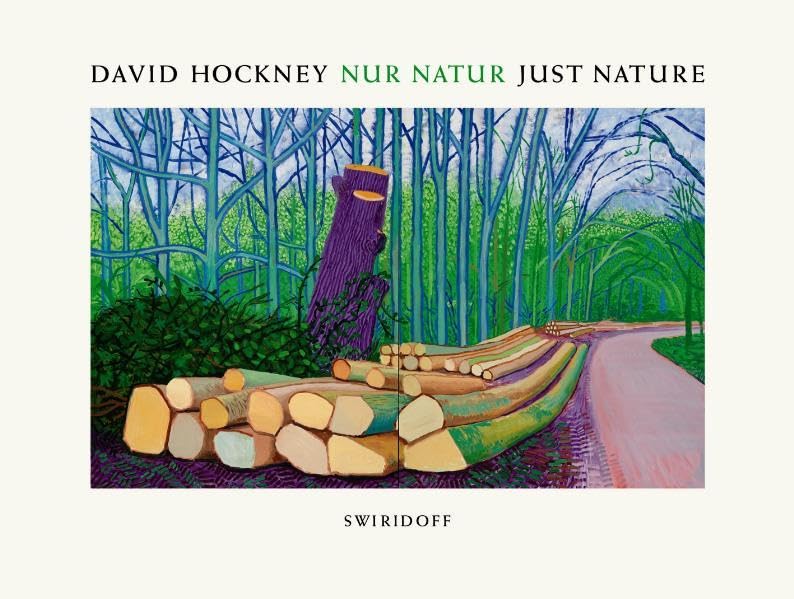 David Hockney · Nur Natur · Just Nature: Katalog zur Ausstellung in der Kunsthalle Würth Schwäbisch Hall. Dtsch.-Engl. Film, Art & Culture