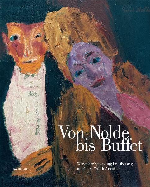 Von Nolde bis Buffet: Werke der Sammlung Obersteg im Forum Würth Arlesheim Film, Art & Culture