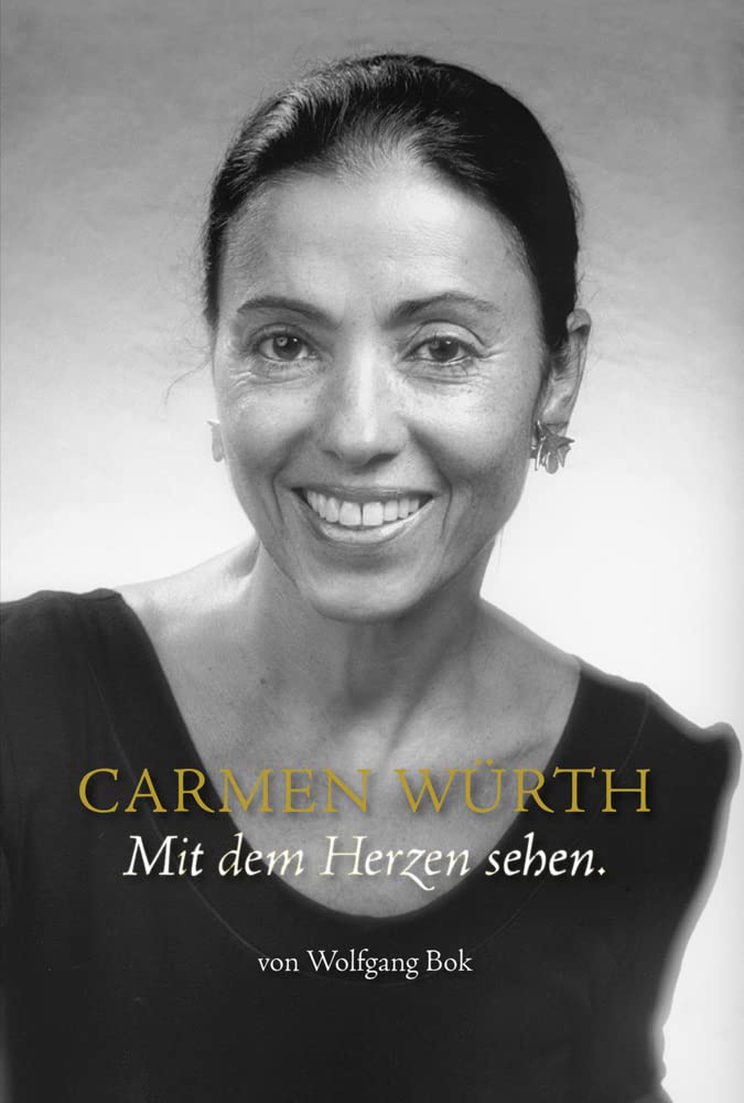 Carmen Würth · Mit dem Herzen sehen Memories