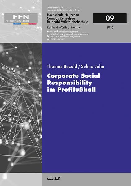 Corporate Social Responsibility im Profifußball (Schriftenreihe für angewandte Betriebswirtschaft der Reinhold Würth Hochschule Heilbronn und Künzelsau) Law