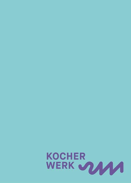 Kocherwerk: Ein Wegweiser. Kocherwerk - Haus der Verbungstechnik Law