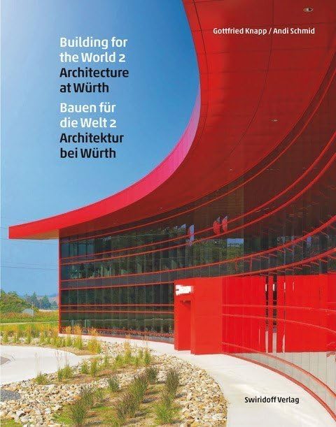 Bauen für die Welt 2 · Architektur bei Würth / Building for the World 2 · Architecture at Würth Film, Art & Culture