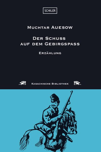 Der Schuss auf dem Gebirgspass (Kasachische Bibliothek) Contemporary literature