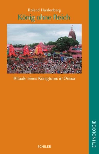 König ohne Reich: Rituale eines Königtums in Orissa Law