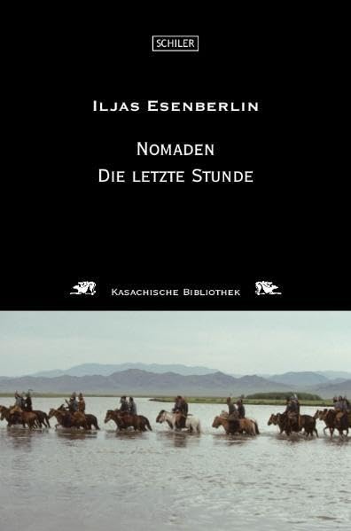 Nomaden: Zweites Buch: Die letzte Stunde (Kasachische Bibliothek) Historical Fiction