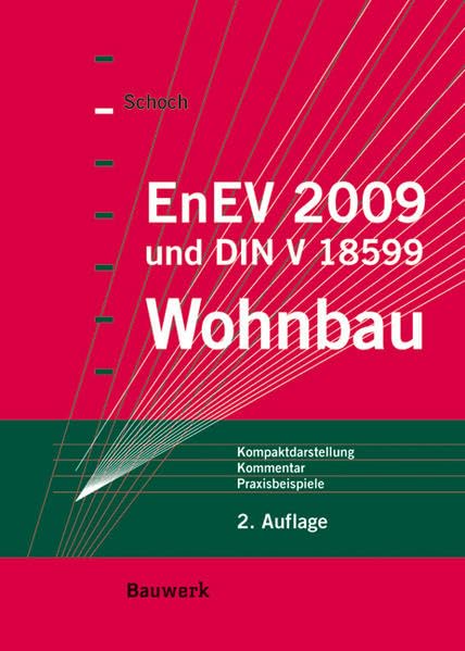 EnEV 2009 - Wohnbau: Kompaktdarstellung mit Kommentar und Praxisbeispielen Architecture