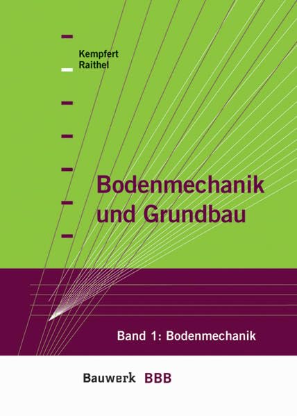 Bodenmechanik und Grundbau, Band 1 (BBB Bauwerk-Basis-Bibliothek) Business & Technology