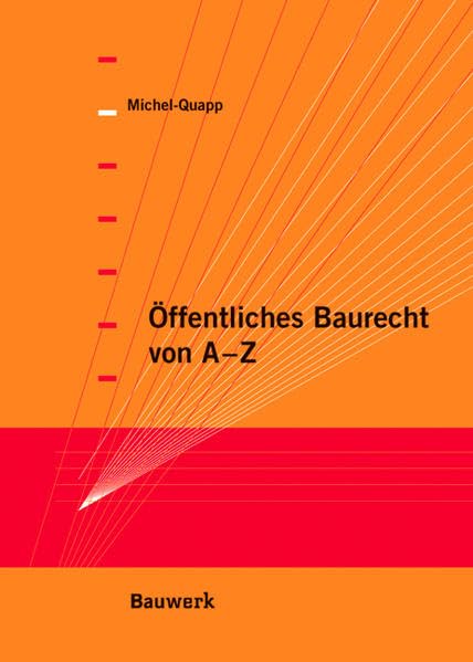 Öffentliches Baurecht von A - Z: Für Architekten und Bauingenieure Law