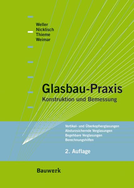 Glasbau-Praxis: Konstruktion und Bemessung Business & Technology