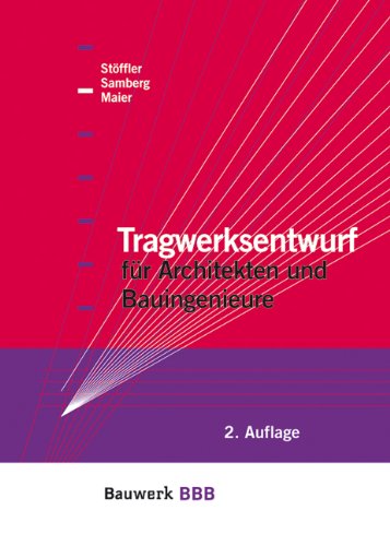 Tragwerksentwurf für Architekten und Bauingenieure Business & Technology