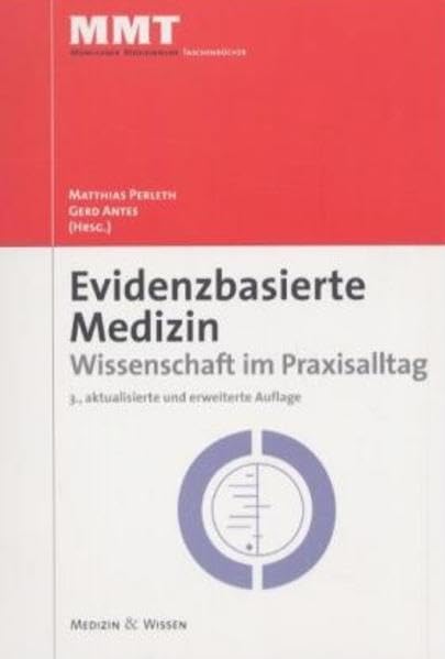 Evidenz-basierte Medizin: Wissenschaft im Praxisalltag Medicine