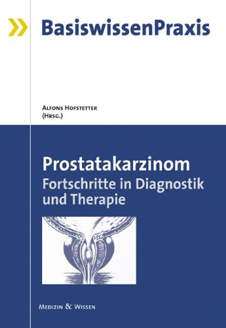 Prostatakarzinom. Fortschritte in Diagnostik und Therapie Books