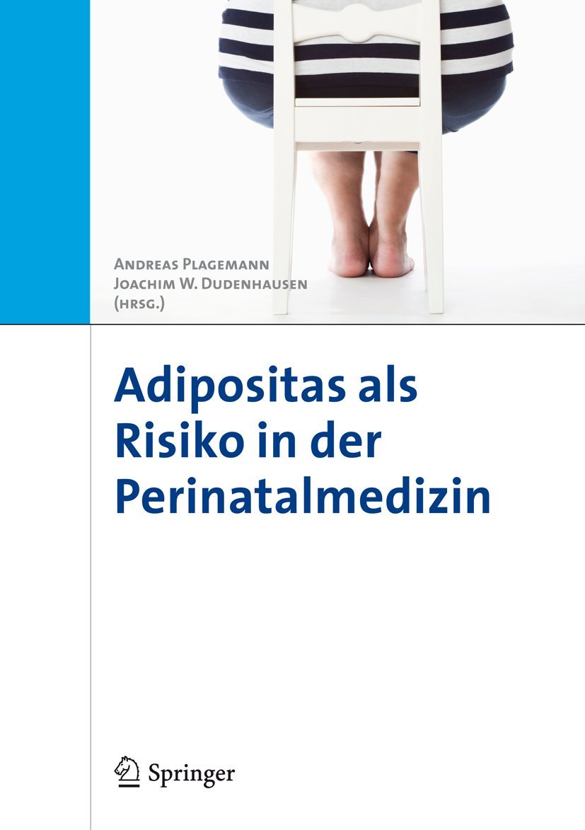Adipositas als Risiko in der Perinatalmedizin Medicine