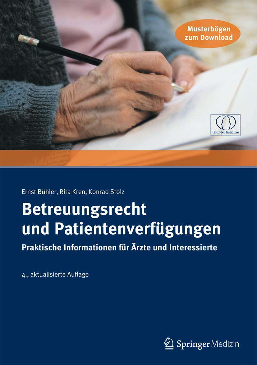 Betreuungsrecht und Patientenverfügungen. Praktische Informationen für Ärzte und Interessierte Medicine
