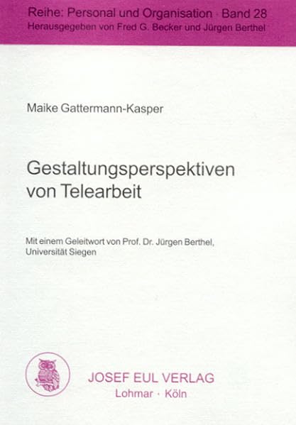 Gestaltungsperspektiven von Telearbeit (Personal, Organisation und Arbeitsbeziehungen) Law