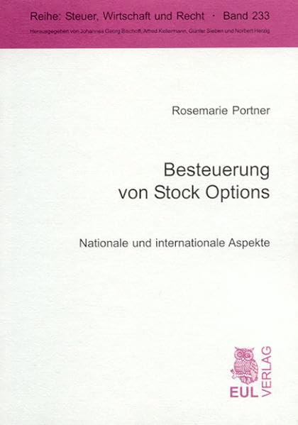 Besteuerung von Stock Options: Nationale und internationale Aspekte (Steuer, Wirtschaft und Recht) Law