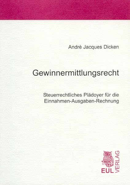 Gewinnermittlungsrecht: Steuerrechtliches Plädoyer für die Einnahmen-Ausgaben-Rechnung Law