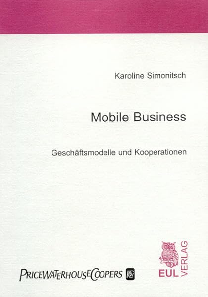 Mobile Business: Geschäftsmodelle und Kooperationen (Livre en allemand) book