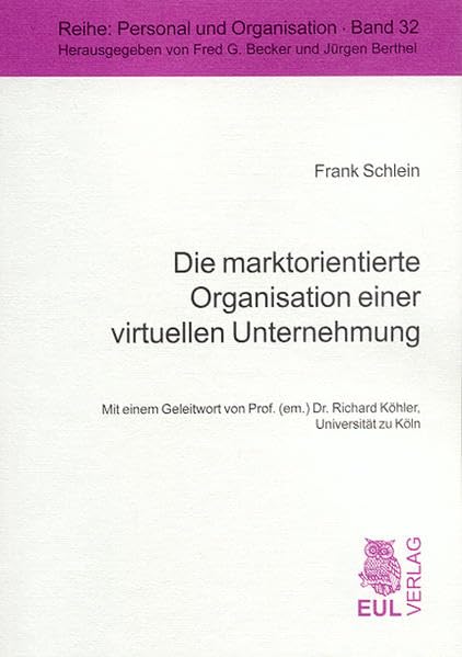 Die marktorientierte Organisation einer virtuellen Unternehmung (Personal, Organisation und Arbeitsbeziehungen) Law