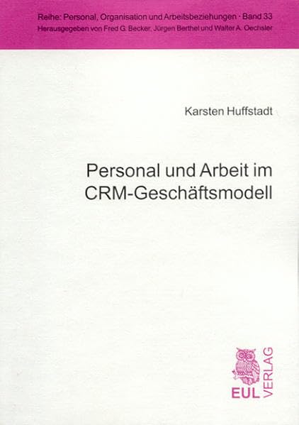 Personal und Arbeit im CRM-Geschäftsmodell (Personal, Organisation und Arbeitsbeziehungen) Law
