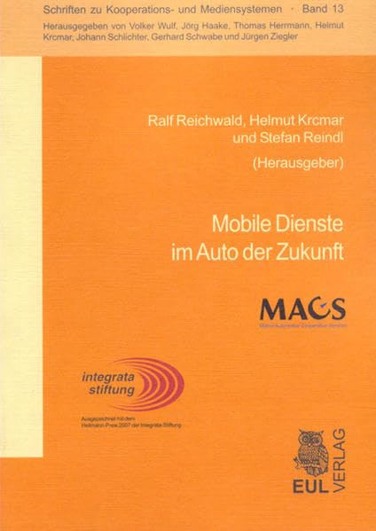 Mobile Dienste im Auto der Zukunft: Konzeption, Entwicklung, Pilotierung (Schriften zu Kooperations- und Mediensystemen) Law