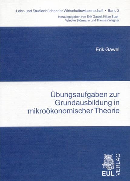 Übungsaufgaben zur Grundausbildung in mikroökonomischer Theorie (Lehr- und Studienbücher der Wirtschaftswissenschaft) Law